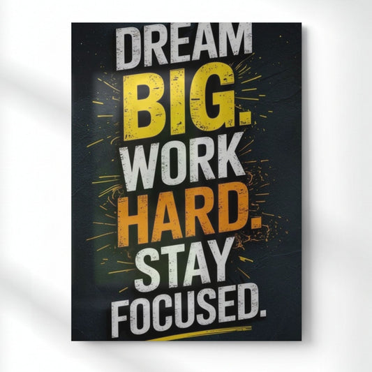 Dream Big Work Hard Metal Poster | Aesthetic Pop Art Wall Decor & Painting