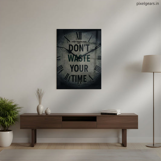 Don't Waste Your Time Metal Poster | Aesthetic Pop Art Wall Decor & Painting