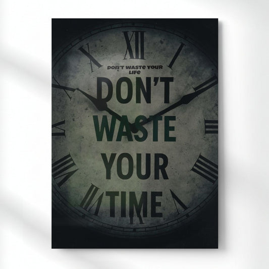 Don't Waste Your Time Metal Poster | Aesthetic Pop Art Wall Decor & Painting